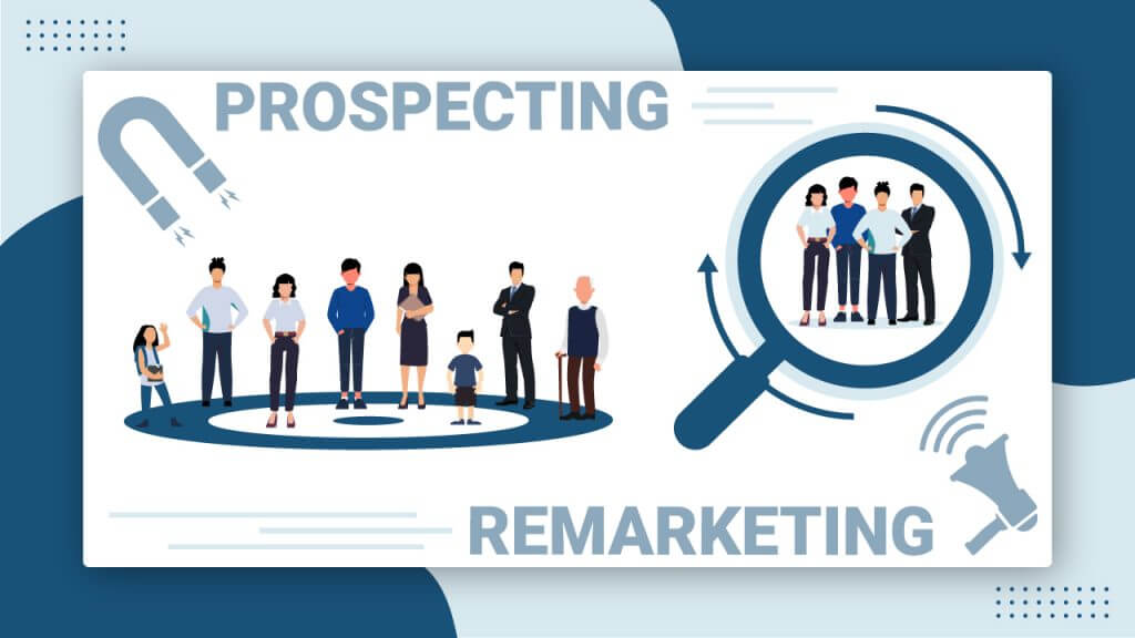 An image showing Remarketing and Prospecting