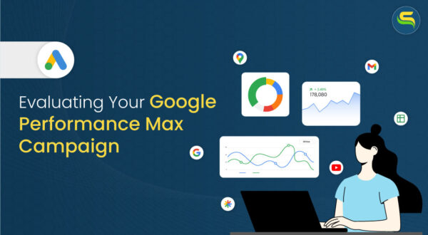 Image showing the elements for Google Performance Max campaign evaluation