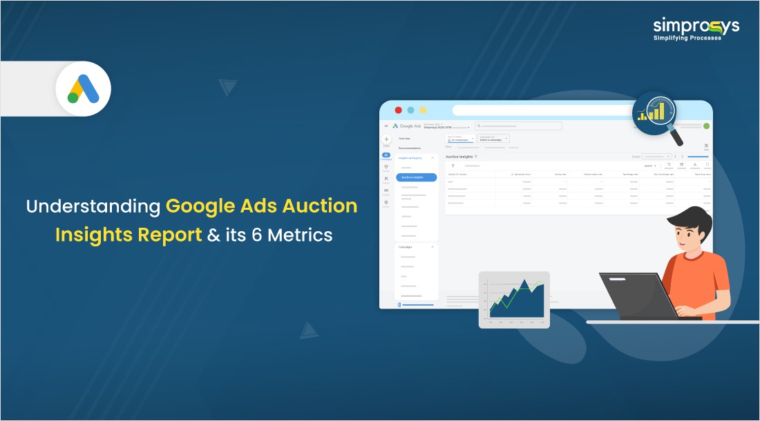 Google Ads auction Insight and its 6 Key Metrics