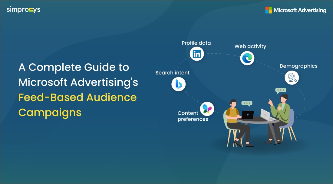 This image is about Microsoft Advertising's Feed-based campaign which shows a girl working on a laptop and there are icons showing the placements where this campaign's ads will be served. It includes Edge, LinkedIn, Bing, MSN networks